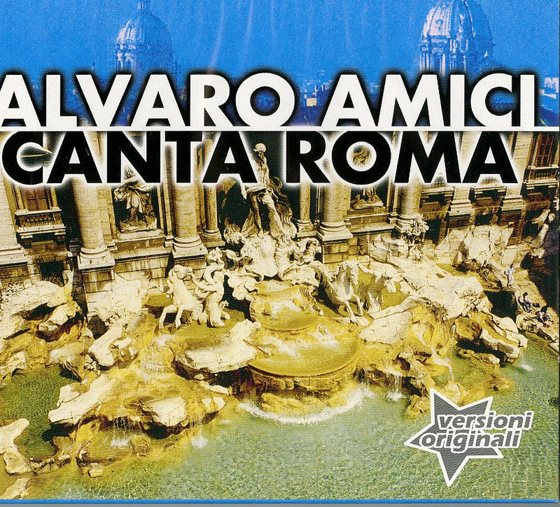 Amici Alvaro - Canta Roma Cd 8032779967675