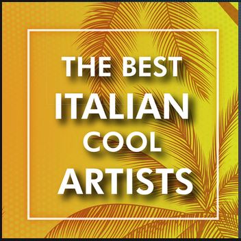 Compilation - The Best Italian Cool Artists