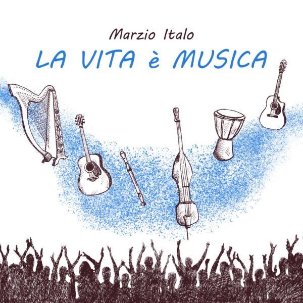 Italo Marzio - La Vita E' Musica Cd 8033378152578