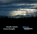 Cojaniz Claudio, Feruglio Franco - Blue Question