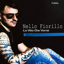 Fiorillo Nello - La Vita Che Vorrei Cd 8033439677323