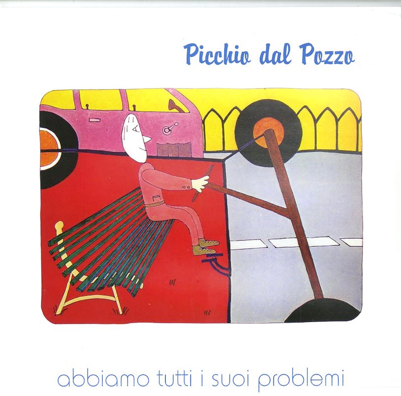 Picchio Dal Pozzo - Abbiamo Tutti I Suoi Problemi (180 Gr.) Lp 8033706214107