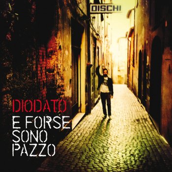 Diodato - E Forse Sono Pazzo