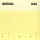 Giardini Umberto Maria - Futuro Proximo