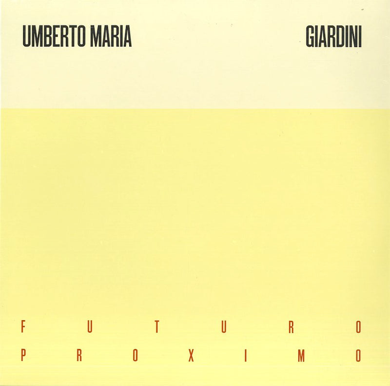 Giardini Umberto Maria - Futuro Proximo