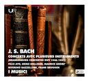 I Musici - Concerts Avec Plusieurs Instruments - Concerti Brandeburghesi Bwv 1046-1051