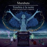 Murubutu - Tenebra E' La Notte E Altri Racconti Di Buio E Crepuscoli Cd 8053800845113