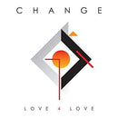 Change - Love 4 Love Lp 8054953058894