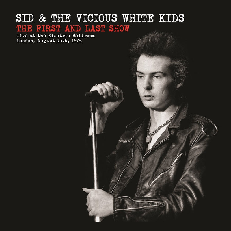 Sid & The Vicious White Kids - First And Last Show Lp 8055515232189