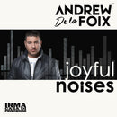 De La Foix Andrew - Joyful Noises Cd 8056234421779