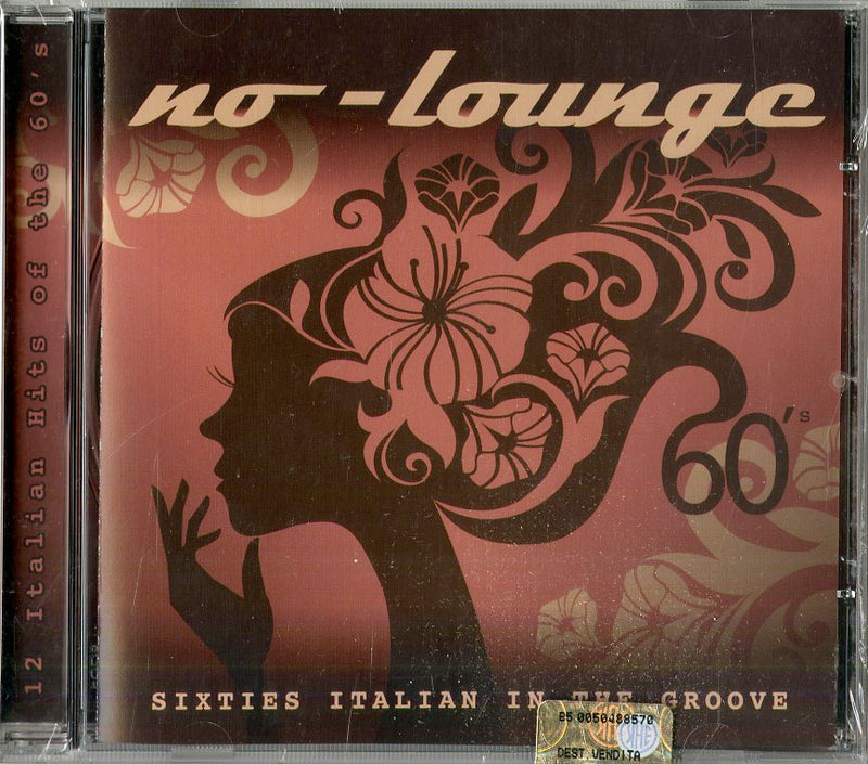 No-Lounge - Sixties Italian In The Groove Cd 8056479410002