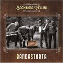 Bandastorta - Sognando Fellini (Digipack) Cd 8056479415847