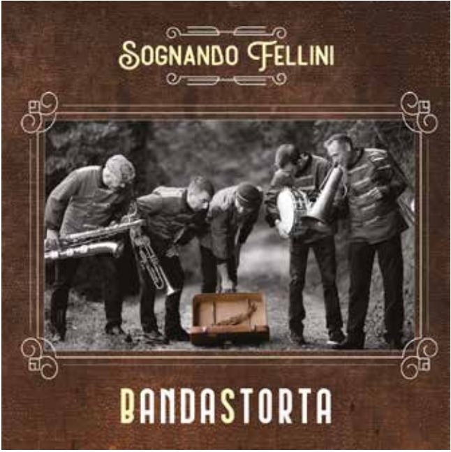 Bandastorta - Sognando Fellini (Digipack) Cd 8056479415847