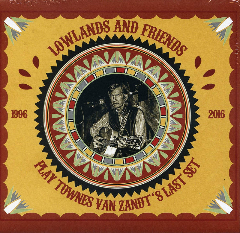 Lowlands & Friends - Plays Townes Van Zandt'S Last Set CD 8056518310294