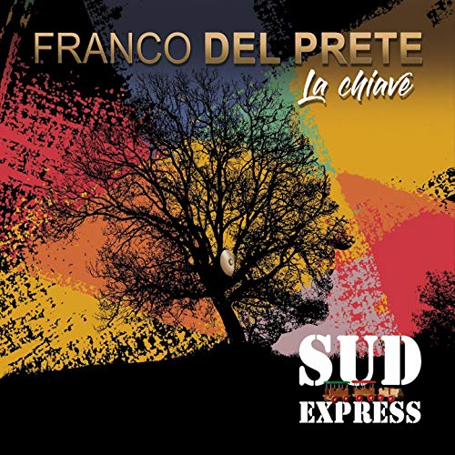 Del Prete Franco & Sud Expres - La Chiave (Digipack)