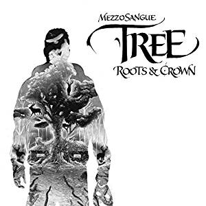 Mezzosangue - Tree - Roots & Crown (Digipak)