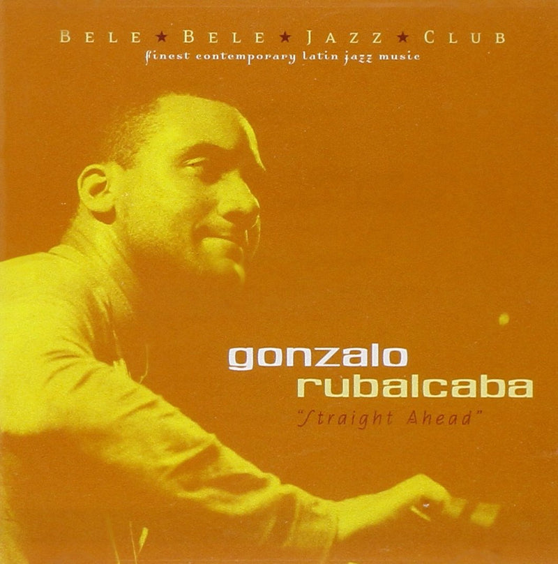 Rubalcaba Gonzalo - Straight Ahead Cd 8436006494222