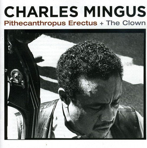 Mingus Charles - Pithecanthropus Erectus + The Clown CD 8436028694372