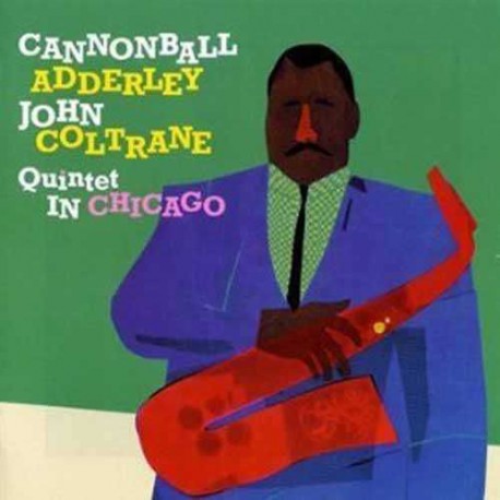 Adderly Cannonball & Coltrane John - Quintet In Chicago Lp 8436028696741