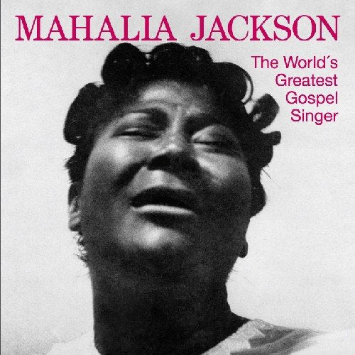 Jackson Mahalia - The World'S Greatest Gospel Singer (+ Su