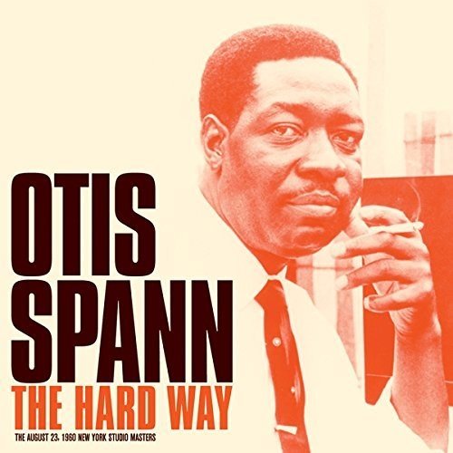 Spann Otis - The Hard Way