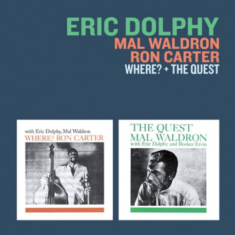 Dolphy Eric, Waldron Mal, Carter Ron - Where? (+ The Quest)