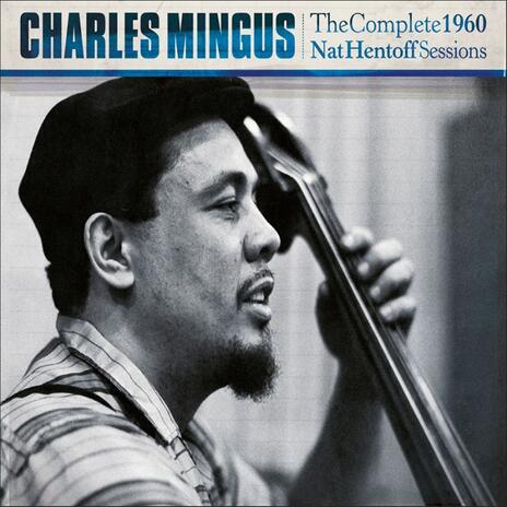 Mingus Charles - The Complete 1960 Nat Hentoff Sessions (Box 3 Cd) Cd 8436559468596