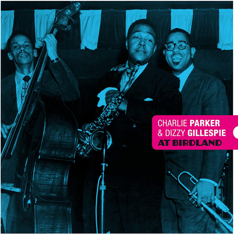 Parker Charlie & Gillespie Dizzy - At Birdland (Vinyl Blue Limited Edt.) Vinile LP - Vinyl record 8436563182952