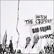 Gob Squad - Watch The Cripple Dance Cd 8712725724728