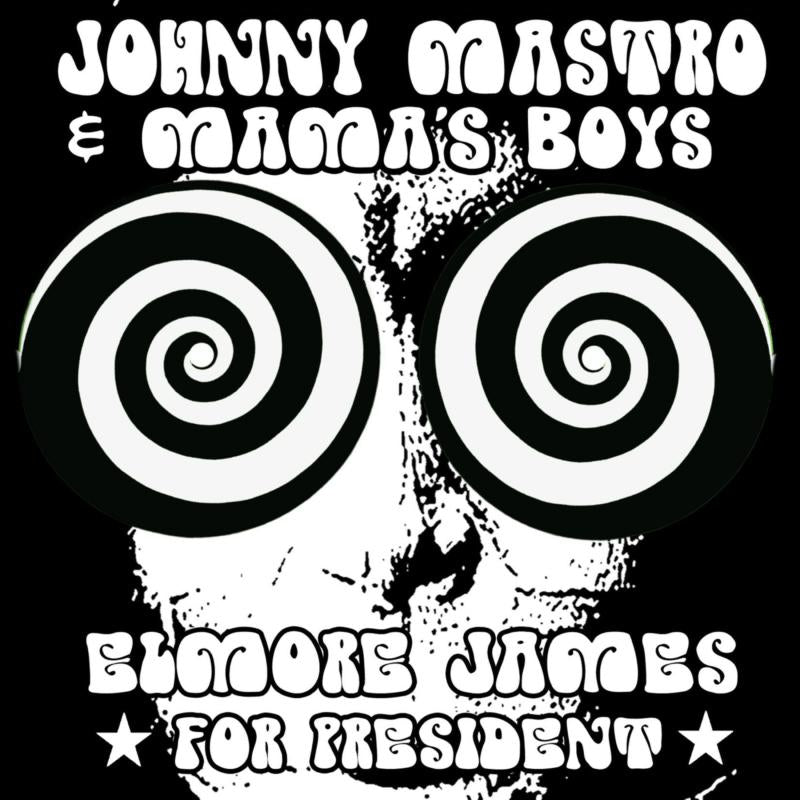 Mastro Johnny & Mama'S Boys - Elmore James For President Cd 8713762320393