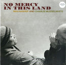 Harper Ben And Musselwhite Charlie - No Mercy In This Land Lp 8714092756111