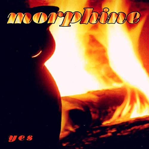 Morphine - Yes