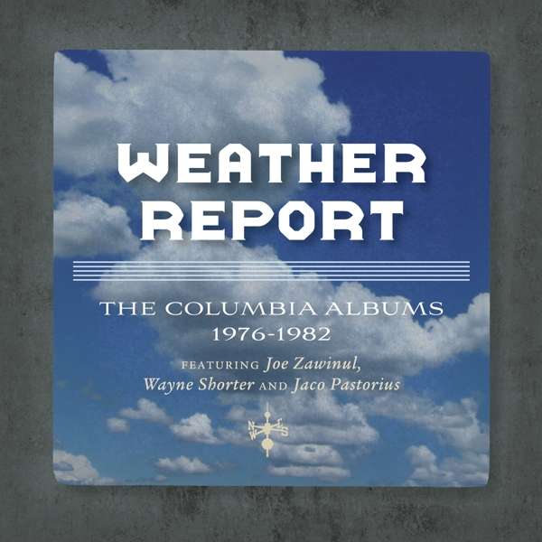 Weather Report - The Columbia Albums 1976 - 1982 The Jaco Years (Box 6 Cd + Booklet 20 Page) Cd 8718627232804