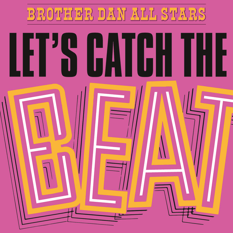 Brother Dan All Stars - Let'S Catch The Beat (180 Gr. Vinyl Coloured)